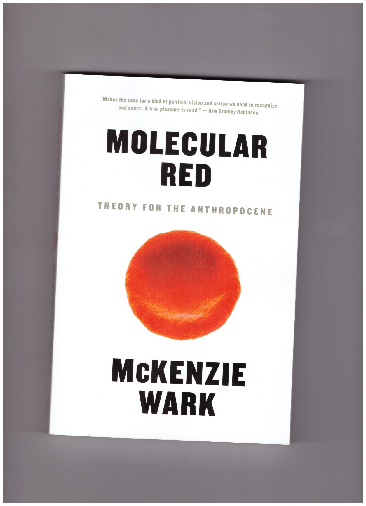 WARK, McKenzie - Molecular Red. Theory for the Anthropocene
